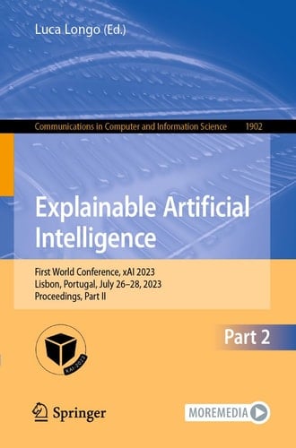 Explainable Artificial Intelligence First World Conference, xAI 2023, Lisbon, Portugal, July 26–28, 2023, Proceedings, Part II