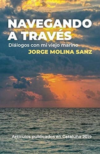 Navegando a TravÉs Diálogos con Mi Viejo Marino