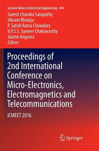 Proceedings of 2nd International Conference on Micro-Electronics, Electromagnetics and Telecommunications ICMEET 2016