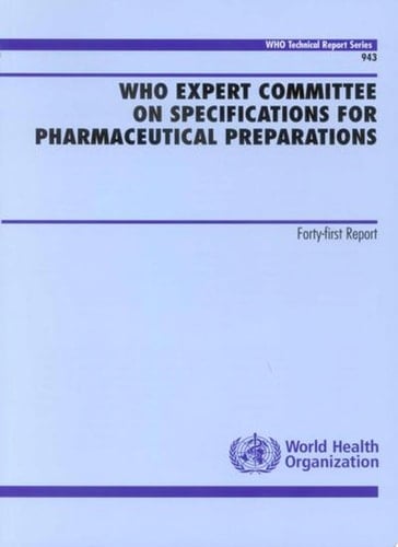 WHO Expert Committee on Specifications for Pharmaceutical Preparations Forty-first Report