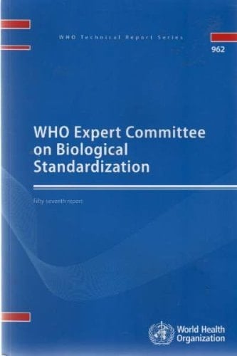 WHO Expert Committee on Biological Standardization Fifty-eighth Report