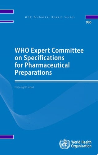 WHO Expert Committee on Specifications for Pharmaceutical Preparations Forty-eighth Report