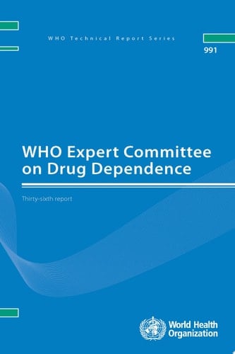 WHO Expert Committee on Drug Dependence Thirty-sixth Report