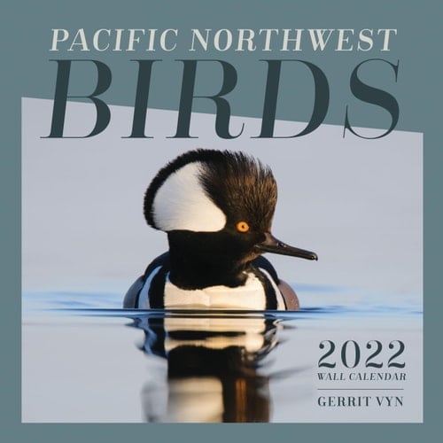Pacific Northwest Birds 2022 Wall Calendar