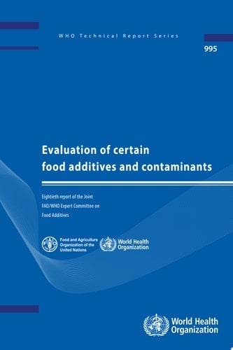 Evaluation of Certain Food Additives and Contaminants Eightieth Report of the Joint FAO/WHO Expert Committee on Food Additives
