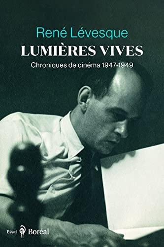 Lumières vives chroniques de cinéma (1947-1949)