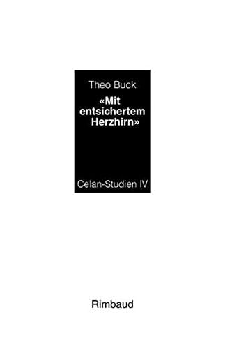 Mit entsichertem Herzhirn (Celan-Studien) (German Edition)