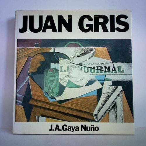 Juan Gris Translated from the Spanish by Kenneth Lyons