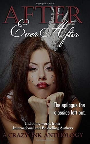 After Ever After A Crazy Ink Anthology