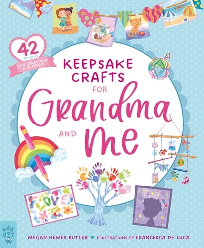 Keepsake Crafts for Grandma and Me 42 Activities Plus Cardstock & Stickers!