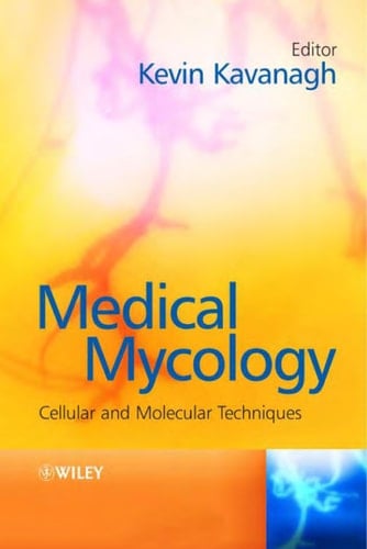 Medical Mycology Cellular and Molecular Techniques