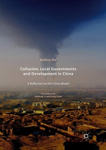 Collusion, Local Governments and Development in China A Reflection on the China Model