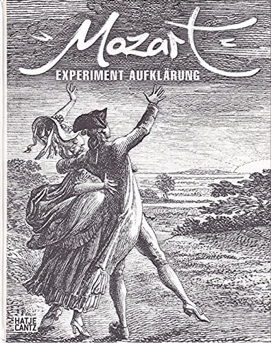 Mozart, Experiment Aufklarung Im Wien Des Ausgehenden 18. Jahrhunderts