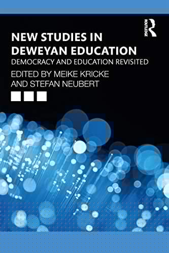 New Studies in Deweyan Education: Democracy and Education Revisited