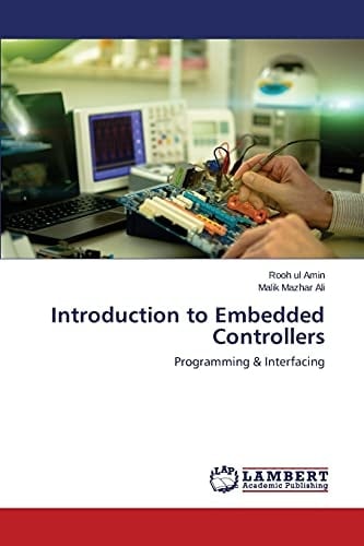 Introduction to Embedded Controllers Programming & Interfacing