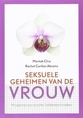 Seksuele geheimen van de vrouw moderne taoistische liefdestechnieken