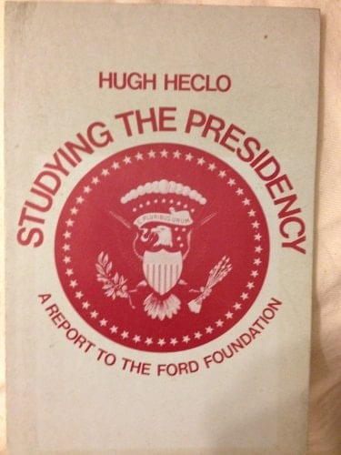 Studying the Presidency: A report to the Ford Foundation