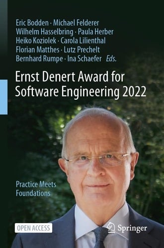 Ernst Denert Award for Software Engineering 2022 Practice Meets Foundations