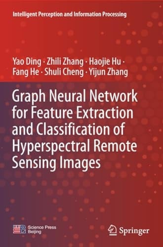 Graph Neural Network for Feature Extraction and Classification of Hyperspectral Remote Sensing Images (Intelligent Perception and Information Processing)