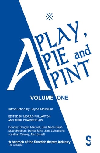 A Play, A Pie and A Pint: Volume One: Toy Plastic Chicken; A Respectable Widow Takes to Vulgarity; Chic Murray: A Funny Place for A Window; Ida Tamson; Jocky Wilson Said; Do Not Press This Button