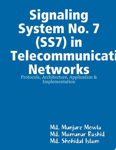 Signaling System No. 7 (SS7) in Telecommunication Networks
