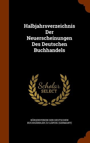 Halbjahrsverzeichnis Der Neuerscheinungen Des Deutschen Buchhandels
