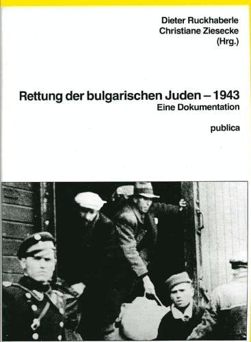 Rettung der bulgarischen Juden, 1943: Eine Dokumentation (German Edition)