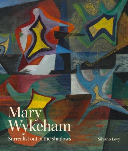 Mary Wykeham Surrealist Out of the Shadows