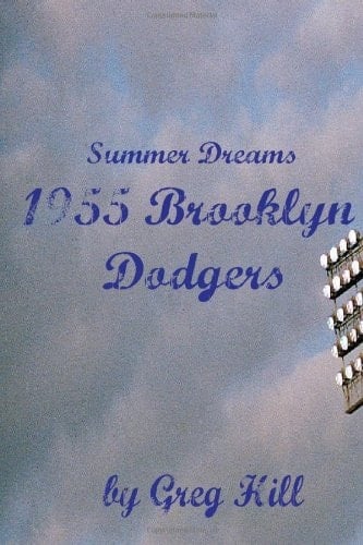 Summer Dreams - the 1955 Brooklyn Dodgers