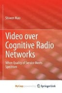 Video over Cognitive Radio Networks When Quality of Service Meets Spectrum
