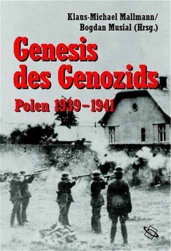 Genesis des Genozids: Polen 1939-1941