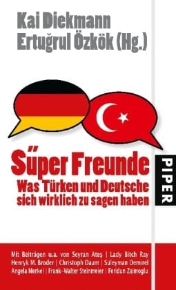 Sueper Freunde Was Tuerken und Deutsche sich wirklich zu sagen haben