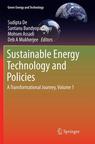 Sustainable Energy Technology and Policies A Transformational Journey, Volume 1
