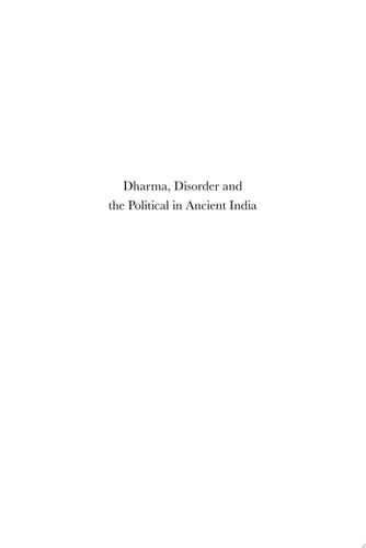 Dharma, Disorder and the Political in Ancient India The Āpaddharmaparvan of the Mahābhārata