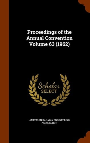 Proceedings of the Annual Convention Volume 63 (1962)