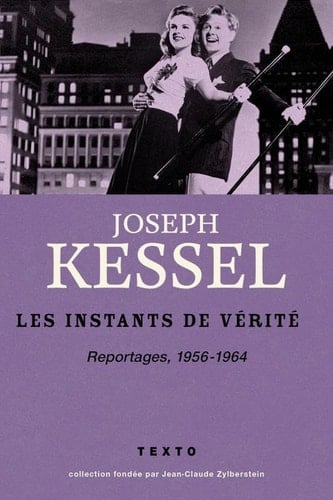 Les instants de vérité Reportages, 1956-1964
