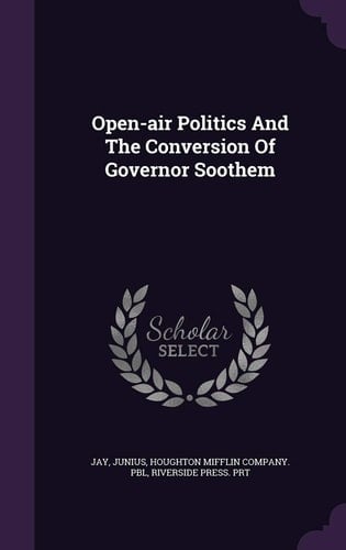 Open-air Politics And The Conversion Of Governor Soothem