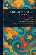 The Queen Who Flew A Fairy Tale