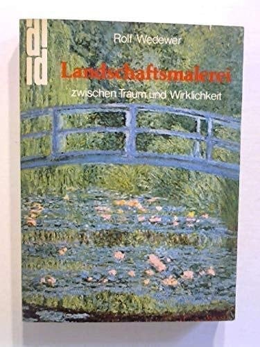 Landschaftsmalerei zwischen Traum und Wirklichkeit: Idylle u. Konflikt (DuMont Dokumente) (German Edition)