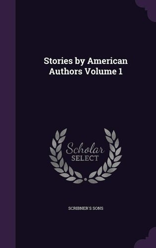 Stories by American Authors Volume 1