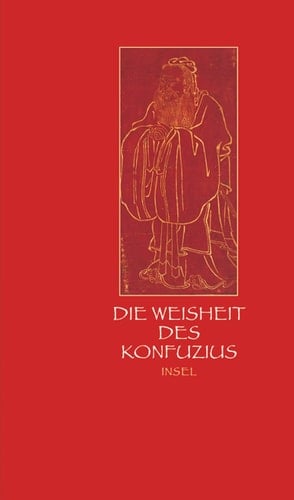 Die Weisheit des Konfuzius