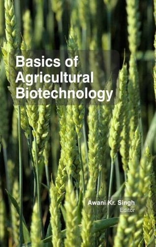 Basics Of Agricultural Biotechnology