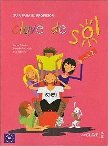 Clave de Sol 2 - guía para el profesor