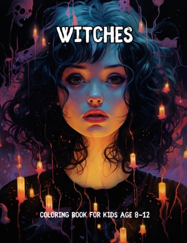 Witches Coloring Book: Witches Coloring Book for Kids Age 8-12