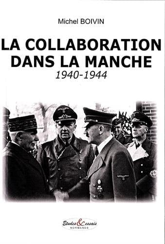 La collaboration dans la Manche 1940-1944