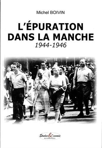 L'épuration dans la Manche 1944-1946