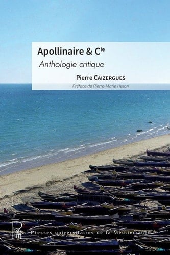 Apollinaire & Cie - Anthologie critique