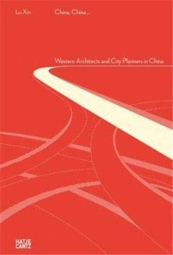 China, China-- Western Architects and City Planners in China