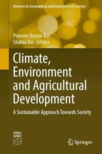 Climate, Environment and Agricultural Development A Sustainable Approach Towards Society