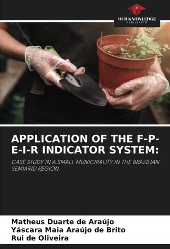 APPLICATION OF THE F-P-E-I-R INDICATOR SYSTEM:: CASE STUDY IN A SMALL MUNICIPALITY IN THE BRAZILIAN SEMIARID REGION